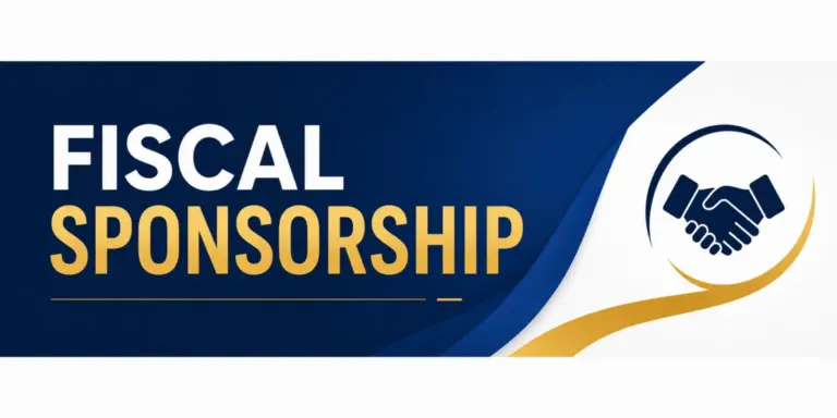 Read more about the article Fiscal Sponsorship Explained: A Simple Beginner’s Guide for Nonprofits and Changemakers